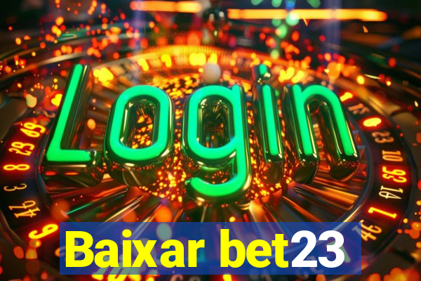 Baixar bet23